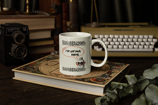 Geek/Programmer Mug, I've got your DATA mug